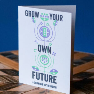 Grow Your Own Future greetings card